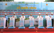 Khởi c&#244;ng dự &#225;n 7.300 tỷ đồng x&#226;y dựng hạ tầng, cải tạo m&#244;i trường bờ Bắc K&#234;nh Đ&#244;i